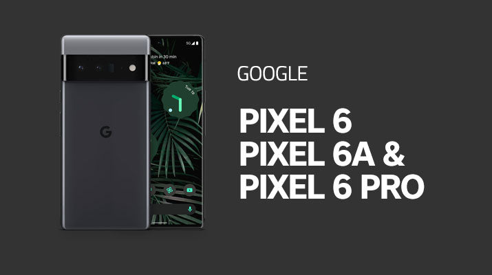 Google Pixel 6, 6A & 6 Pro Skins